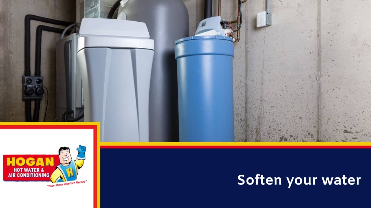 Soften your water