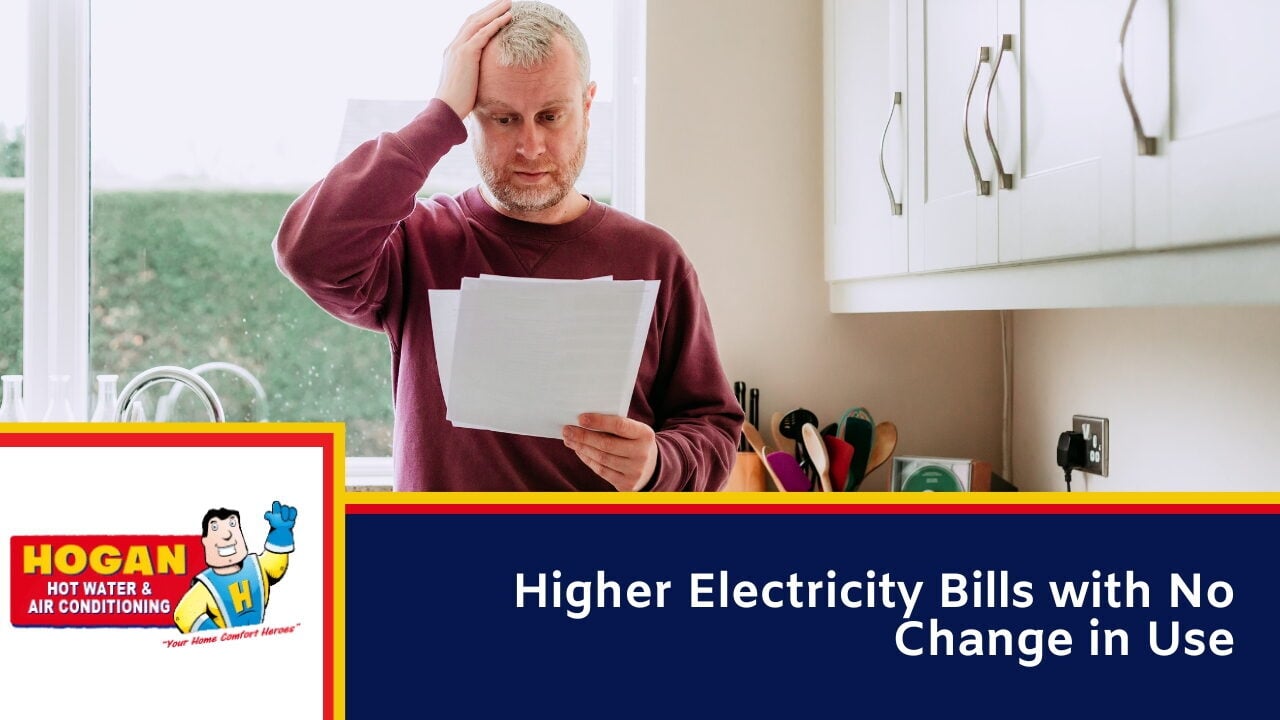 Higher Electricity Bills with No Change in Use