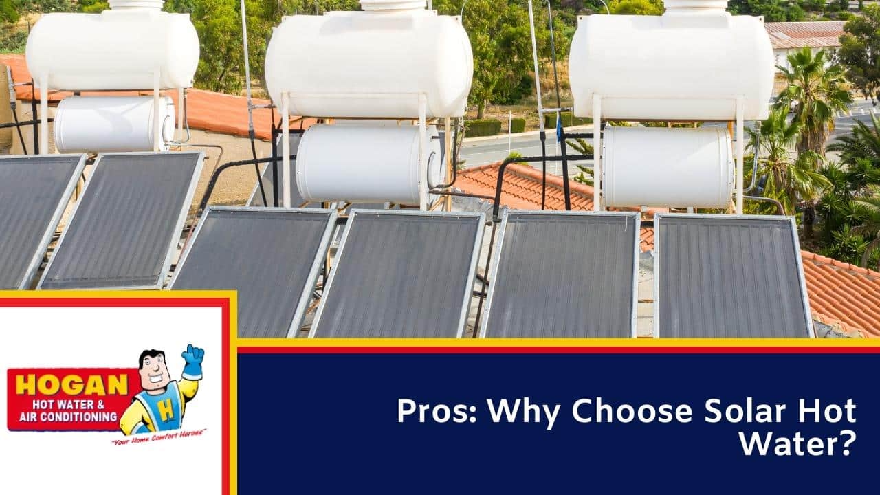 Pros Why Choose Solar Hot Water