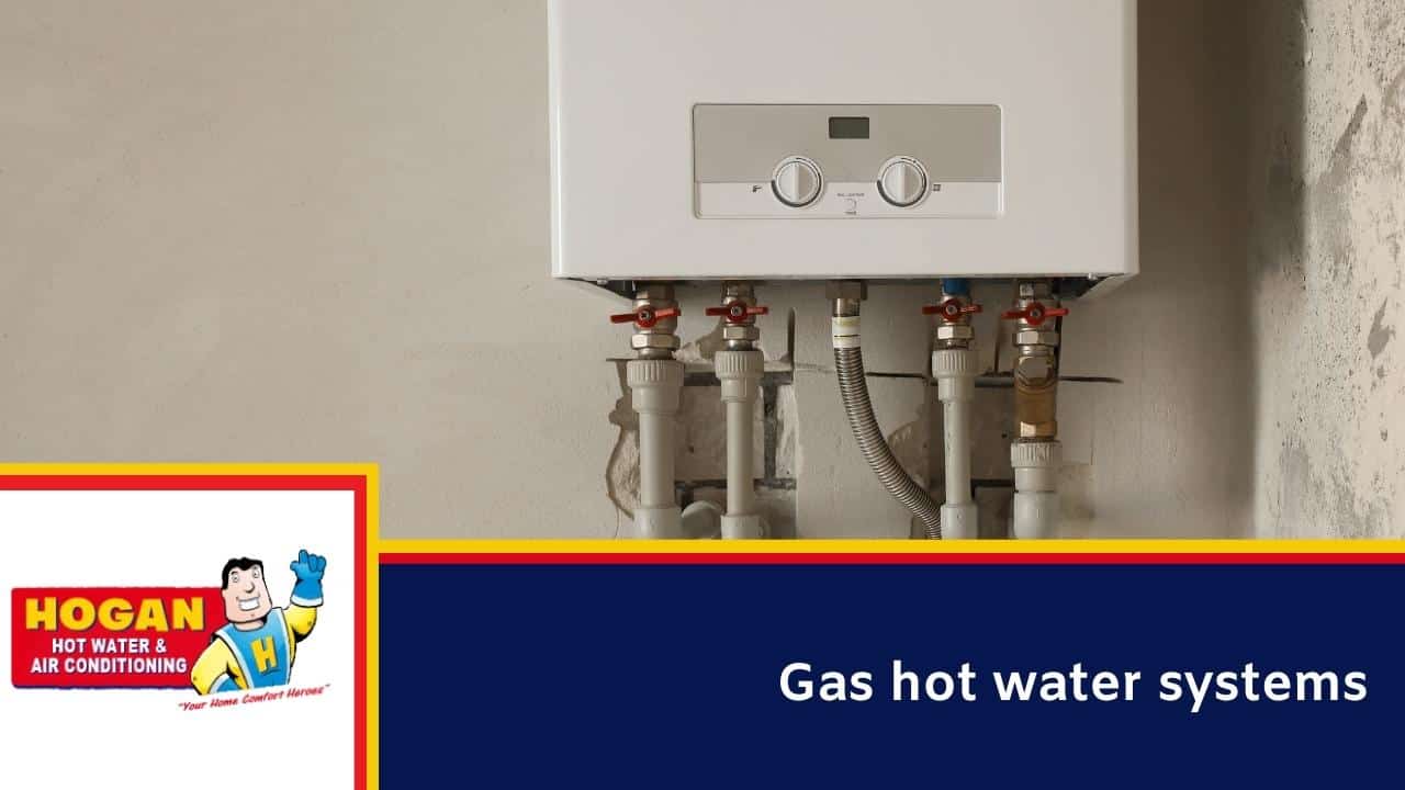 Gas hot water systems Gas hot water systems