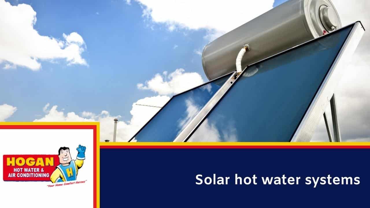Solar hot water systems Solar hot water systems