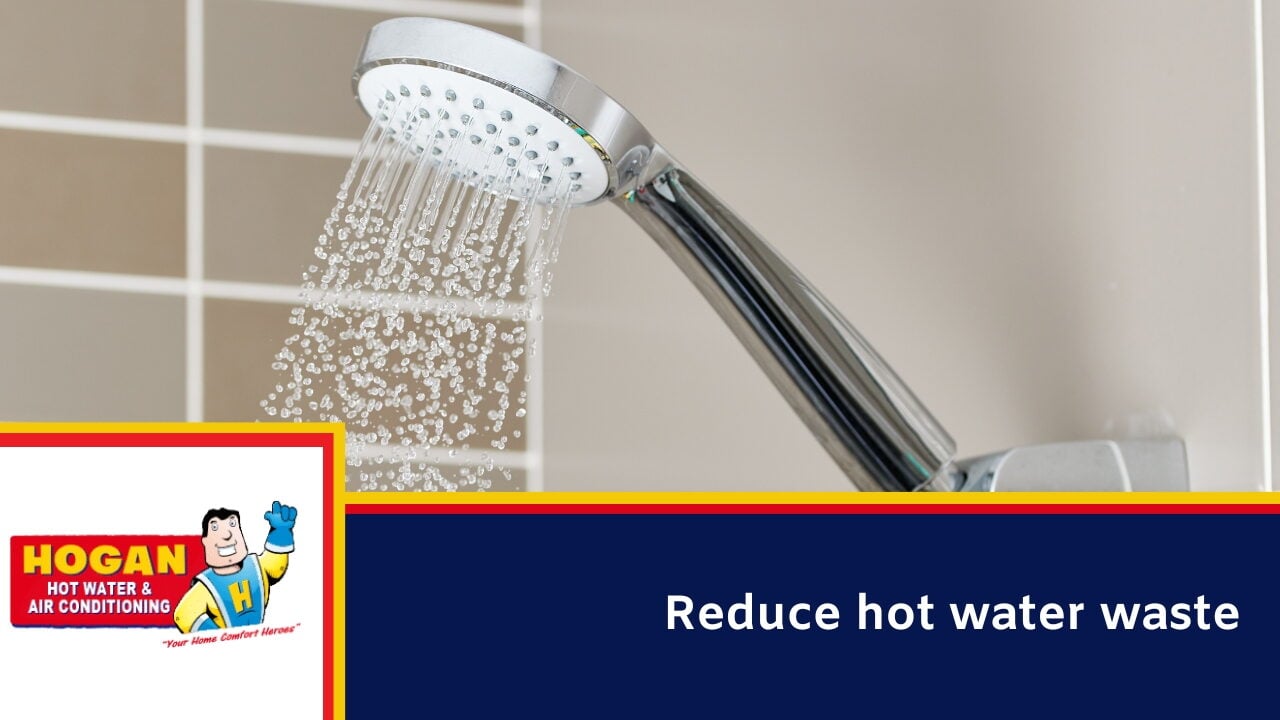 Reduce hot water waste