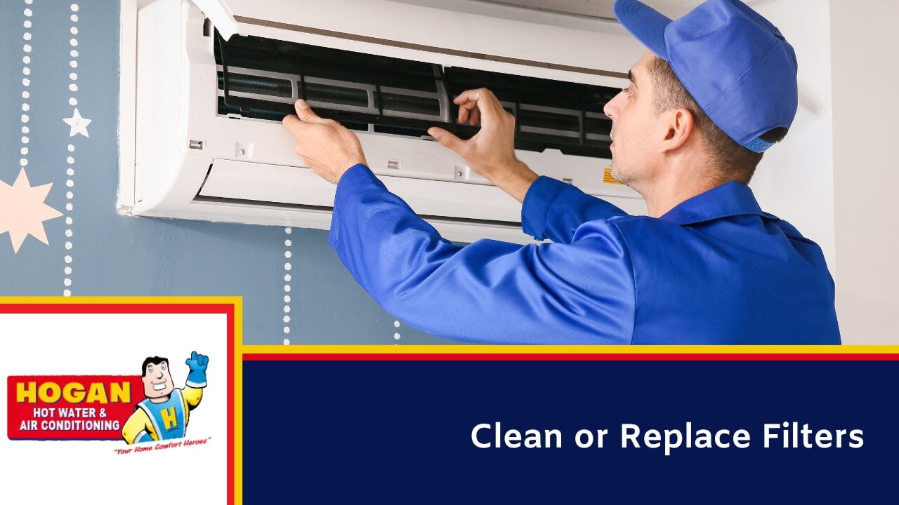 Clean or Replace Filters