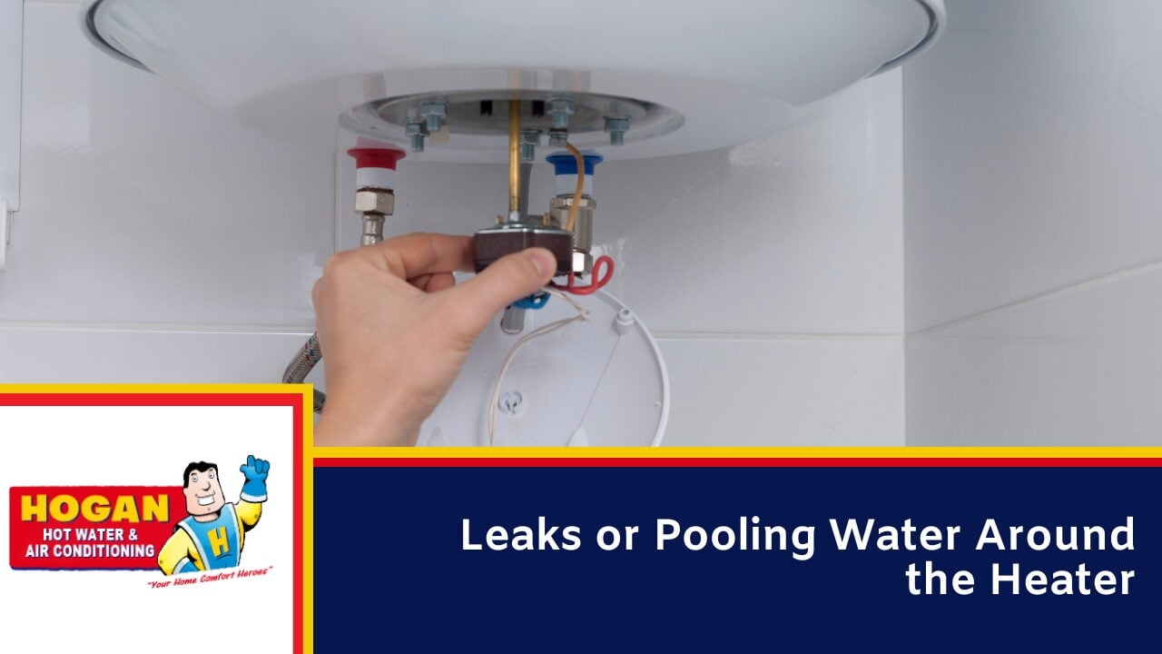 Leaks or Pooling Water Around the Heater