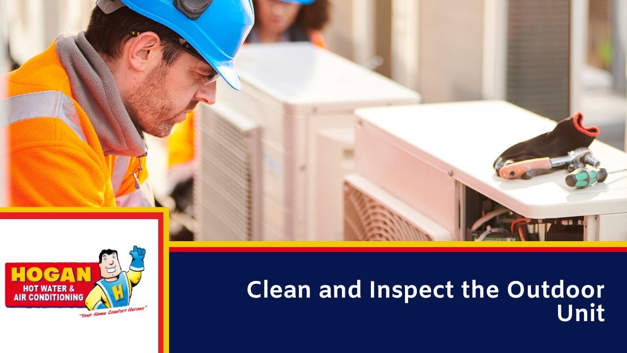 Clean and Inspect the Outdoor Unit