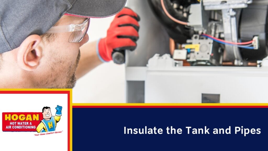 Insulate the Tank and Pipes