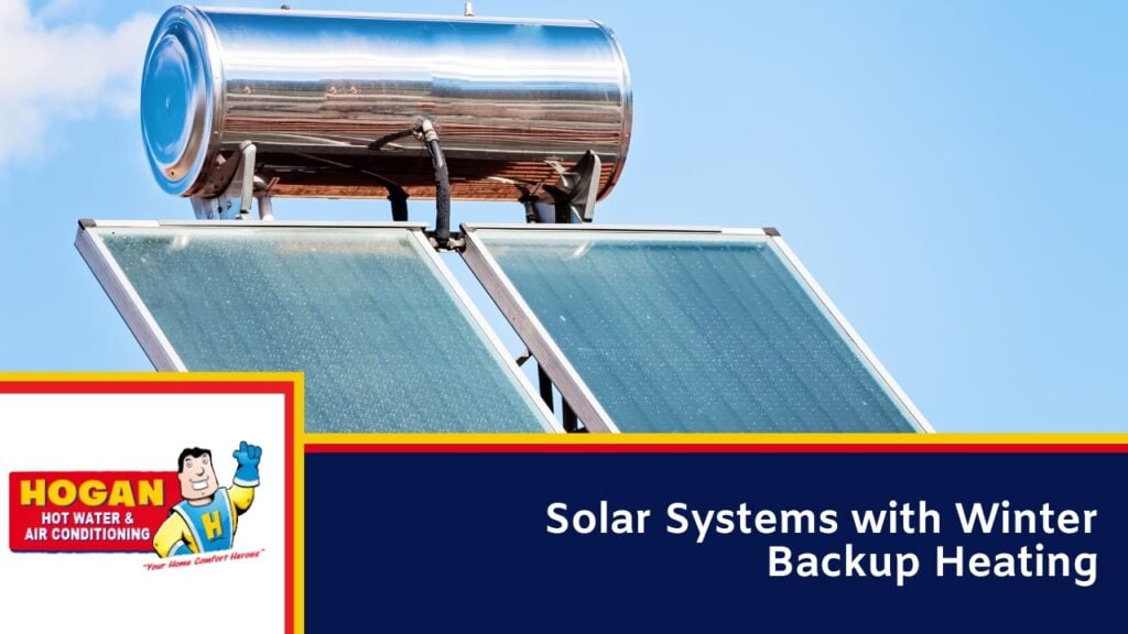 Solar Systems with Winter Backup Heating